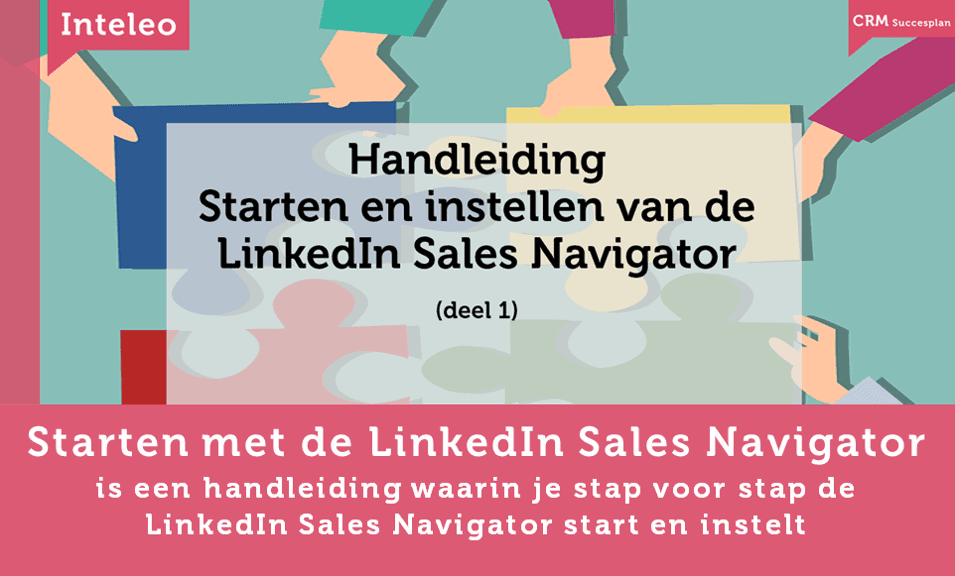 handleiding starten met linkedin sales navigator inteleo